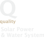 Quality Solor Power & Water System